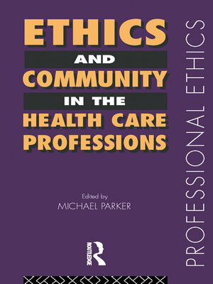 cover image of Ethics and Community in the Health Care Professions